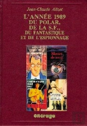 L' Année De La Fiction / 1 : Bibliographie Critique Courante De L'Autre Littérature [1989]
