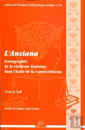 L' Anziana : Iconographie De La Vieillesse Féminine Dans L'Italie De La Contre-Réforme