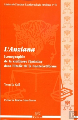 Bertrand.pt - L' Anziana : Iconographie De La Vieillesse Féminine Dans L'Italie De La Contre-Réforme