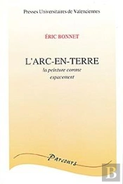 L' Arc-En-Terre : La Peinture Comme Espacement