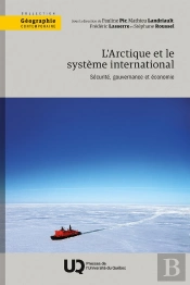 L' Arctique Et Le Système International : Sécurité, Gouvernance Et Économie