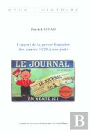 L Argent De La Presse Françaisedes Années 1820 À Nos Jours