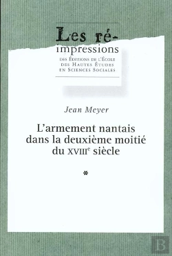 Bertrand.pt - L' Armement Nantais Dans La Deuxième Moitié Du 18e Siècle