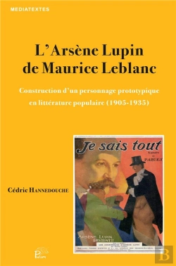 Bertrand.pt - L' Arsène Lupin De Maurice Leblanc : Construction D'Un Personnage Prototypique En Littérature Populaire (1905-1935)