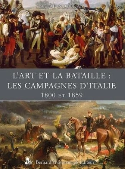 Bertrand.pt - L Art Et La Bataille - Les Campagnes D'Italie (1800 Et 1859)