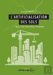L' Artificialisation Des Sols : Vers Une Transition Foncière