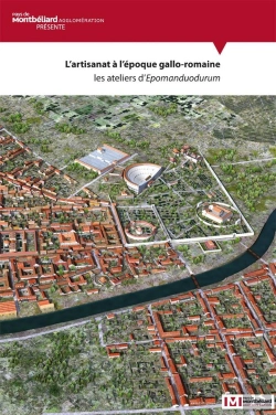 Bertrand.pt - L' Artisanat À L'Époque Gallo-Romaine : Les Ateliers D'Epomanduodurum