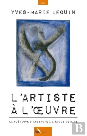 L Artiste A L Oeuvre, La Poetique D Aristote A L Ecole De Nice