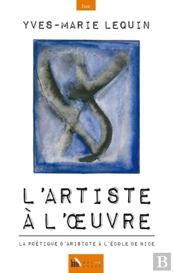Bertrand.pt - L Artiste A L Oeuvre, La Poetique D Aristote A L Ecole De Nice