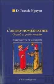 L' Astro-Homeopathie - Grands Et Petits Remedes