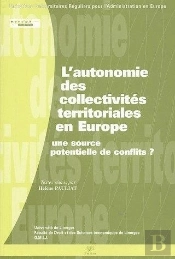 L' Autonomie Des Collectivités Territoriales En Europe : Une Source Potentielle De Conflits ?