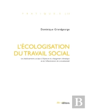 L' Écologisation Du Travail Social : Les Établissements Sociaux À L'Épreuve Du Changement Climatique Et De L'Effondrement De La Biodiversité
