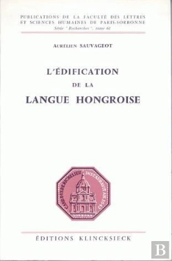 Bertrand.pt - L' Édification De La Langue Hongroise
