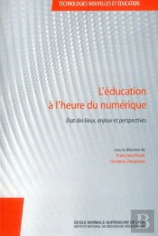 L' Éducation À L'Heure Du Numérique : État Des Lieux, Enjeux Et Perspectives