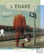 L' Égaré : Un Peu Des Gares