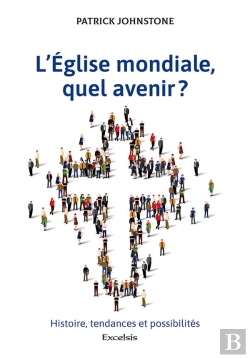 Bertrand.pt - L Eglise Mondiale, Quel Avenir ?