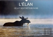 L Elan Geant Des Forets Du Nord Calendrier Mural 2018 Din A3 Horizontal