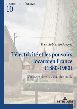 Bertrand.pt - L’Électricité Et Les Pouvoirs Locaux En France (1880–1980)