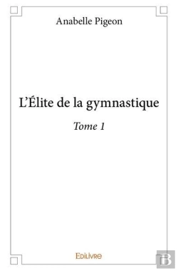 Bertrand.pt - L Elite De La Gymnastique - T01 - L Elite De La Gymnastique