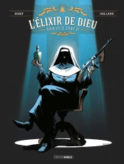 L' Elixir De Dieu - T01 - L' Elixir De Dieu - Vol. 01 - Spiritus Sancti