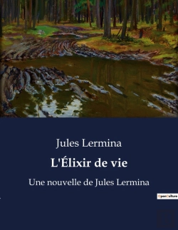 Bertrand.pt - L Elixir De Vie - Une Nouvelle De Jules Lermina