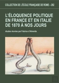 Bertrand.pt - L Eloquence Politique En France Et En Italie De 1870 À Nos Jours. : L Eloquence Politique En France Et En Italie De 1870 A Nos Jours.