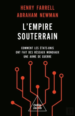 Bertrand.pt - L' Empire Souterrain : Comment Les États-Unis Ont Fait Des Réseaux Mondiaux Une Arme De Guerre