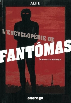 Bertrand.pt - L' Encyclopedie De Fantômas : Etude Sur Un Classique (Nouvelle Édition)