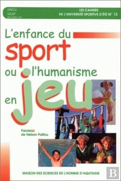 Bertrand.pt - L' Enfance Du Sport Ou L'Humanisme En Jeu : Parole(S) De Nelson Paillou