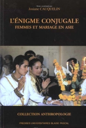 L' Énigme Conjugale : Femmes Et Mariage En Asie