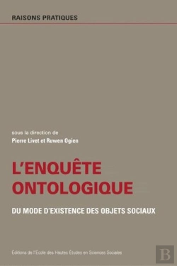 Bertrand.pt - L' Enquête Ontologique : Du Mode D'Existence Des Objets Sociaux