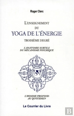 Bertrand.pt - L Enseignement Du Yoga, De L Energie Au Troisieme Degre