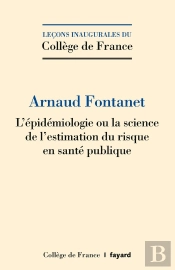 L' Épidémiologie, Ou La Science De L'Estimation Du Risque En Santé Publique