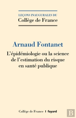 Bertrand.pt - L' Épidémiologie, Ou La Science De L'Estimation Du Risque En Santé Publique