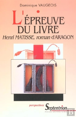 Bertrand.pt - L' Épreuve Du Livre : Henri Matisse, Roman D'Aragon