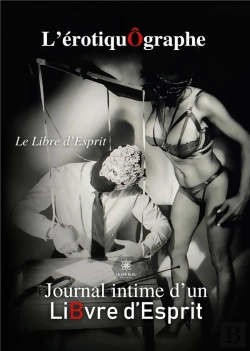 Bertrand.pt - L Erotiquographe - Journal Intime D Un Libvre D E