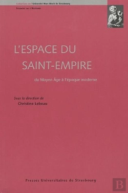 Bertrand.pt - L' Espace Du Saint-Empire ; Du Moyen Age A L'Epoque Moderne