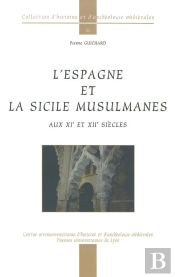L' Espagne Et La Sicile Musulmanes Aux Xième Et Xiième Siècles