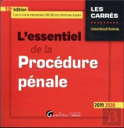 L Essentiel De La Procedure Penale - 19eme Edition - Dispositions Loi Du 23 Mars 2019 De Programmati
