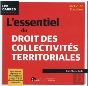 L Essentiel Du Droit Des Collectivites Territoriales, 3eme Ed - Principales Evolutions Du Droit Des