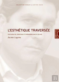 Bertrand.pt - L' Esthétique Traversée : Psychanalyse,Semiotique,Phenomenologie