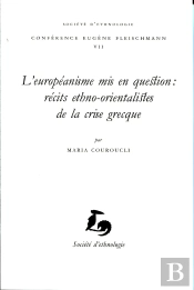 L' Européanisme Mis En Question : Récits Ethno-Orientalistes Et Ethno-Occidentalistes De La Crise
