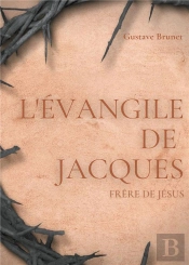 L Evangile De Jacques - Un Livre Apocryphe Du Nouveau