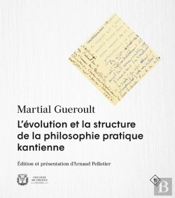 Bertrand.pt - L' Évolution Et La Structure De La Philosophie Pratique Kantienne