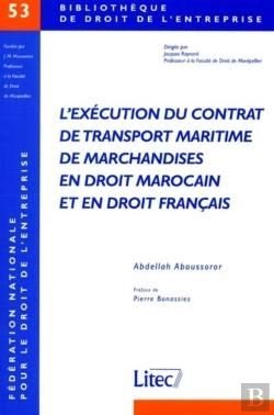 Bertrand.pt - L Execution Du Contrat De Transport Maritime De Marchandises En Dt Marocain Et En Dt Francais