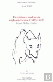 L' Expérience Moderniste Anglo-Américaine (1908-1922) : Formes, Idéologie, Combats