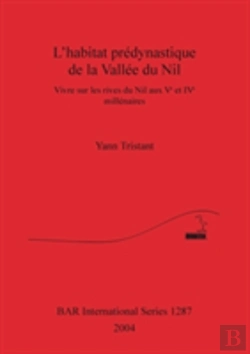 Bertrand.pt - L' Habitat Predynastique De La Vallee Du Nil
