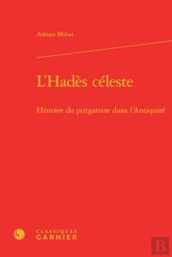 Bertrand.pt - L Hades Celeste - Histoire Purgatoire Dans L Antiquite