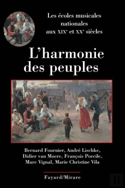 Bertrand.pt - L Harmonie Des Peuples : Les Écoles Musicales Nationales Aux Xixe Et Xxe Siècles