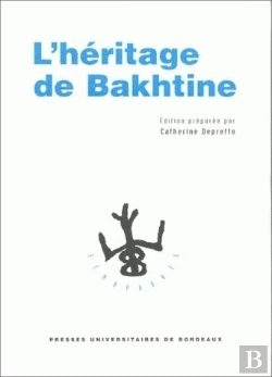 Bertrand.pt - L' Héritage De Bakhtine : Journée D'Études, Bordeaux, Mai 1995